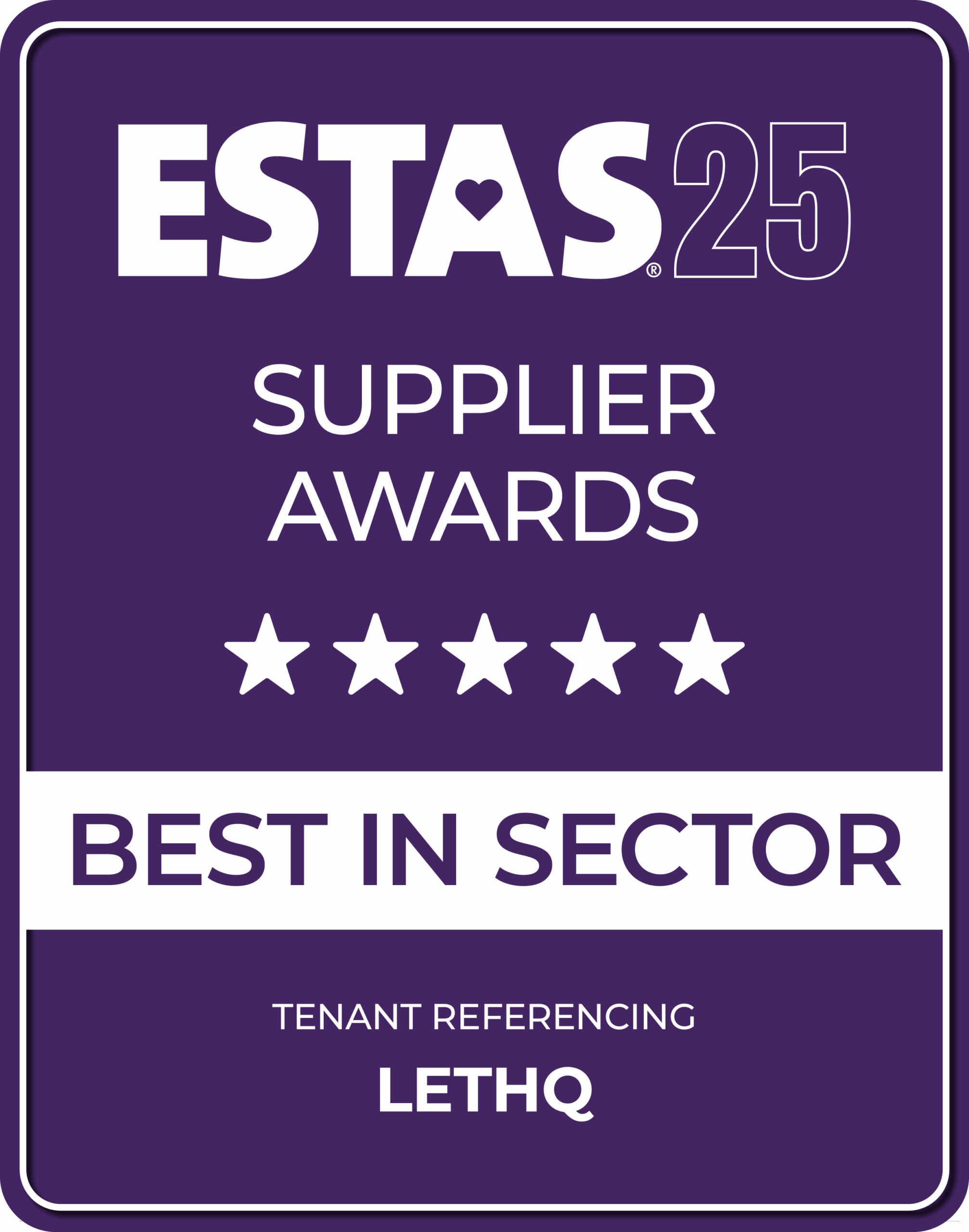 ESTAS25 - Supplier Awards - ***** - Best in Sector - Tenant Referencing - LetHQ